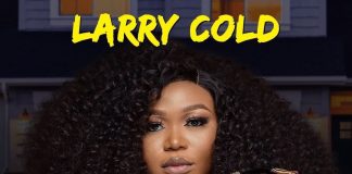 Movie: Larry Cold – Nollywood